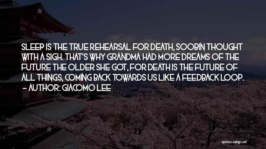 Death Is Coming Quotes By Giacomo Lee