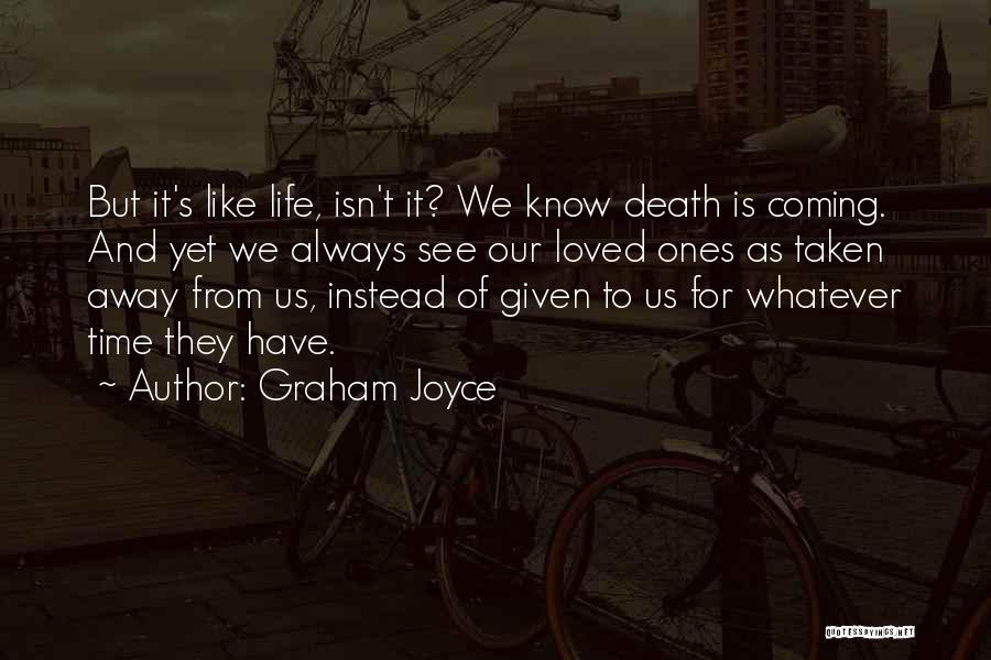 Death Is Coming Quotes By Graham Joyce