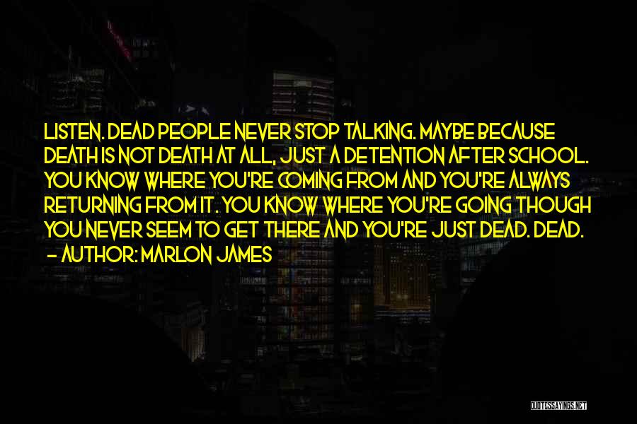 Death Is Coming Quotes By Marlon James