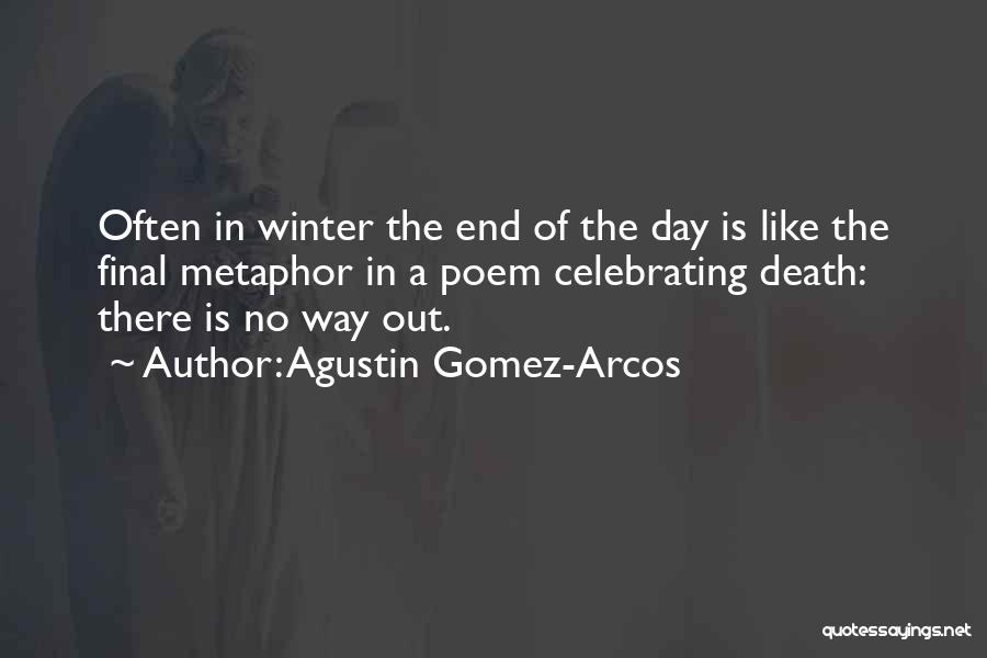 Death Is Final Quotes By Agustin Gomez-Arcos