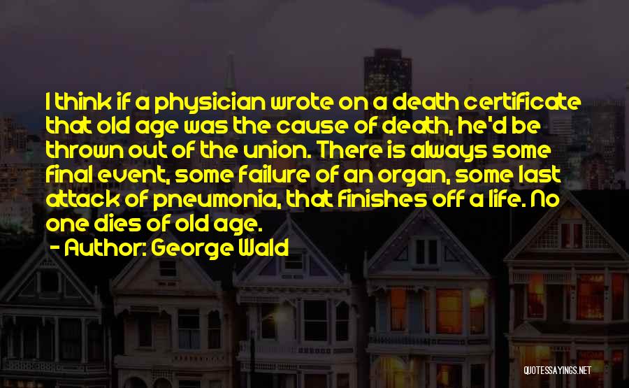 Death Is Final Quotes By George Wald