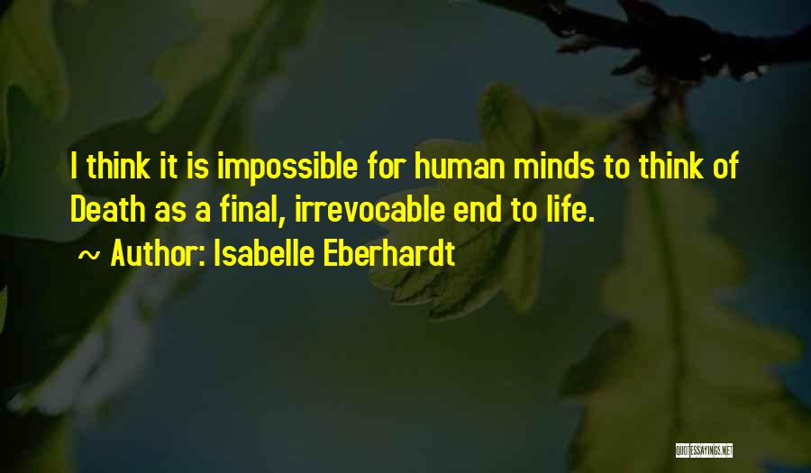 Death Is Final Quotes By Isabelle Eberhardt