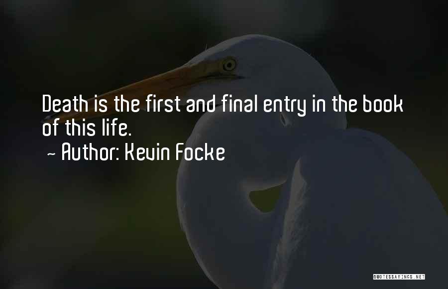 Death Is Final Quotes By Kevin Focke