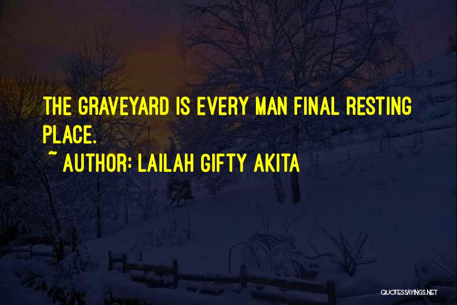 Death Is Final Quotes By Lailah Gifty Akita