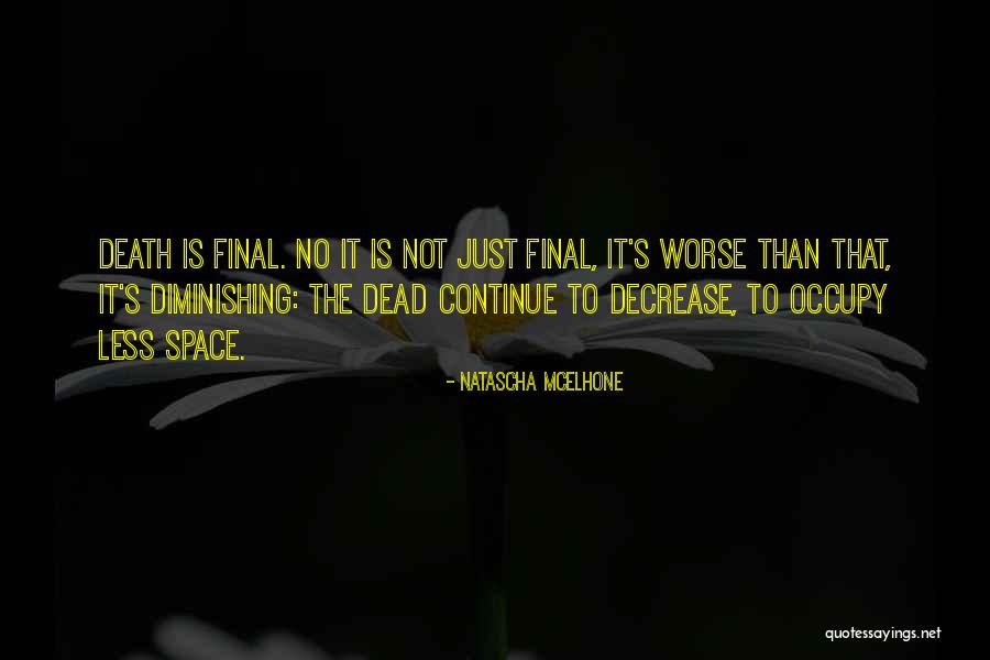 Death Is Final Quotes By Natascha McElhone