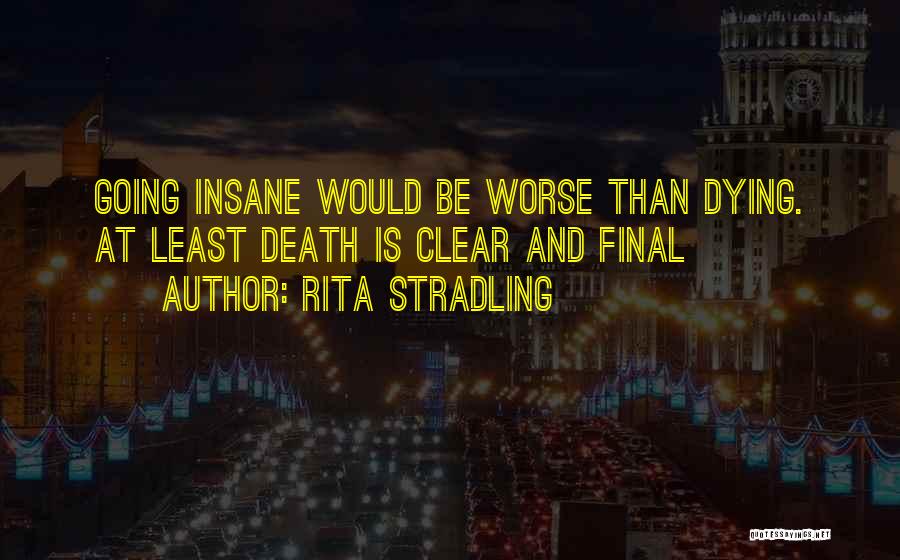 Death Is Final Quotes By Rita Stradling