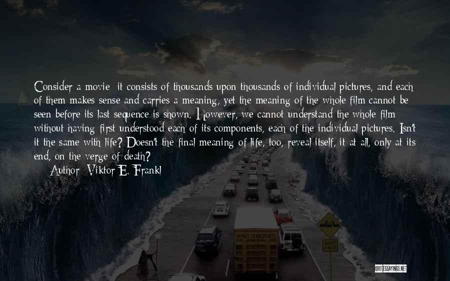 Death Is Final Quotes By Viktor E. Frankl