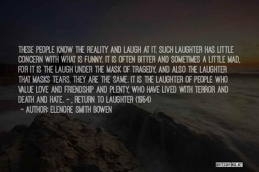 Death Is Funny Quotes By Elenore Smith Bowen