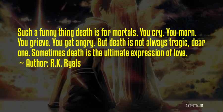 Death Is Funny Quotes By R.K. Ryals