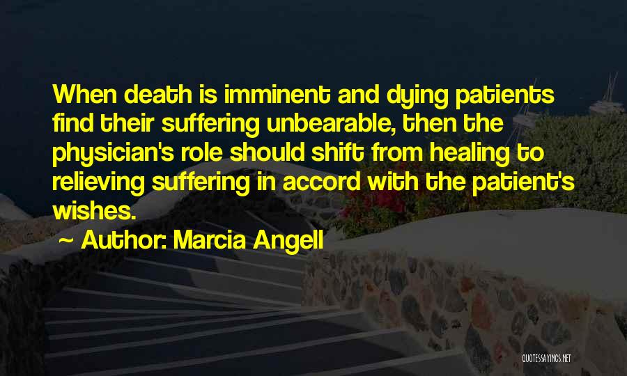 Death Is Imminent Quotes By Marcia Angell