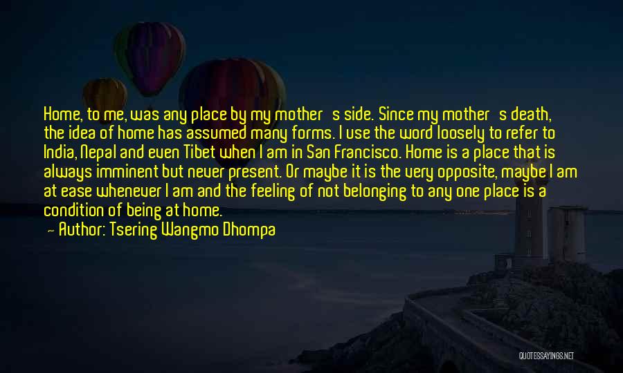 Death Is Imminent Quotes By Tsering Wangmo Dhompa