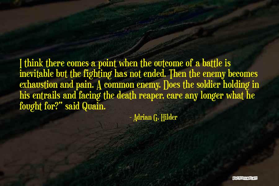 Death Is Inevitable Quotes By Adrian G. Hilder Death Is Inevitable Quotes By Adrian G. Hilder