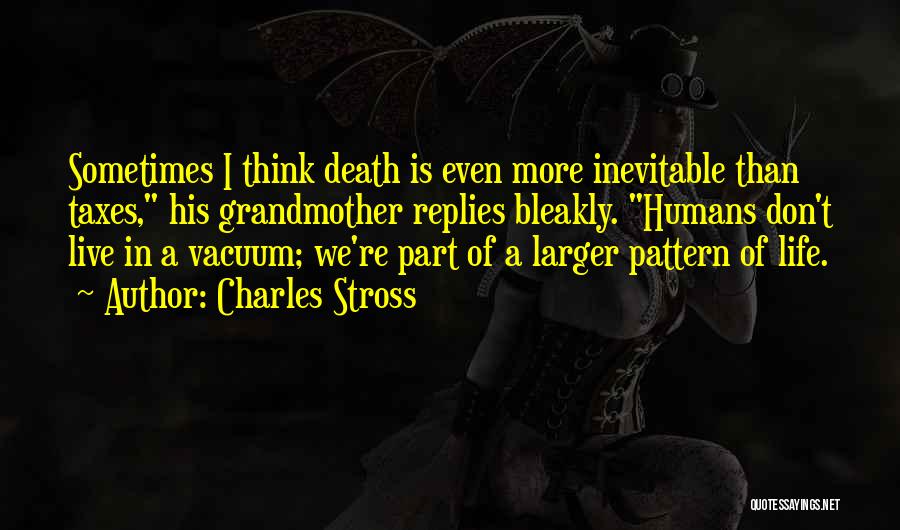 Death Is Inevitable Quotes By Charles Stross