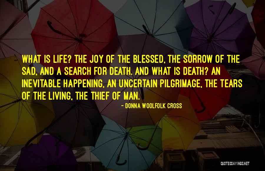 Death Is Inevitable Quotes By Donna Woolfolk Cross Death Is Inevitable Quotes By Donna Woolfolk Cross