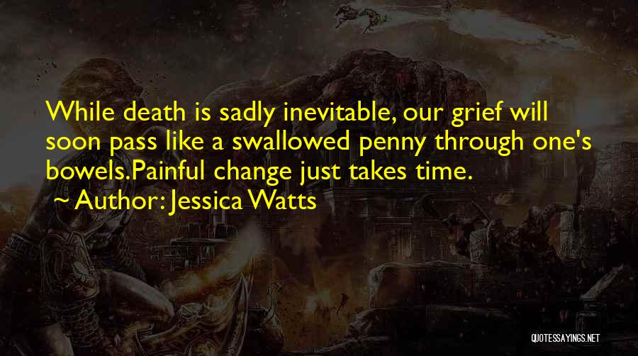 Death Is Inevitable Quotes By Jessica Watts