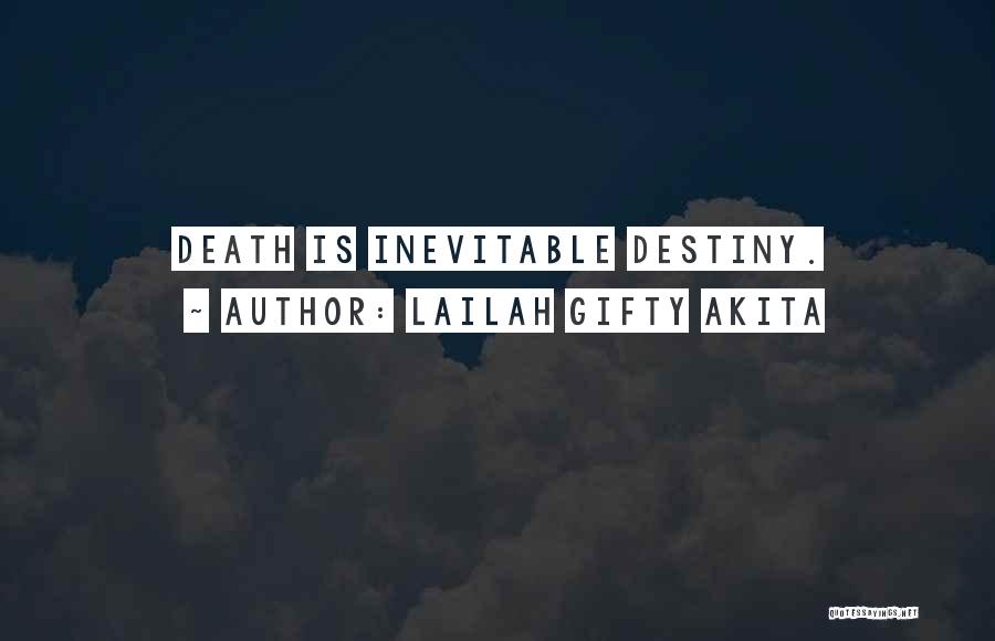 Death Is Inevitable Quotes By Lailah Gifty Akita