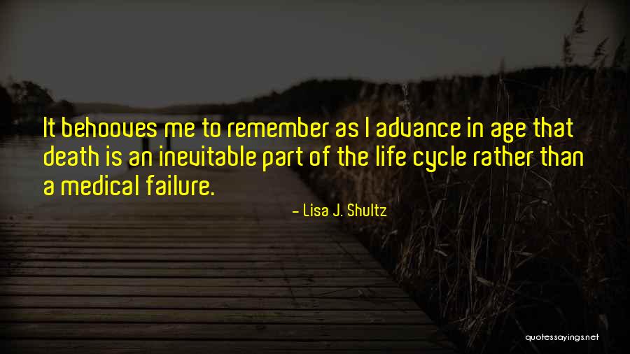 Death Is Inevitable Quotes By Lisa J. Shultz Death Is Inevitable Quotes By Lisa J. Shultz