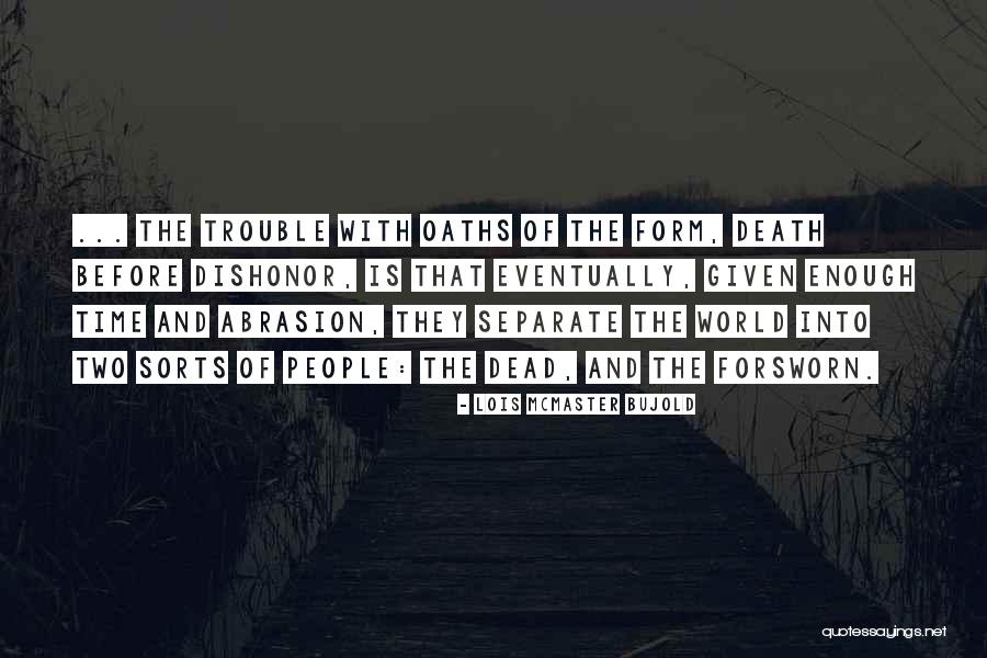 Death Is Inevitable Quotes By Lois McMaster Bujold Death Is Inevitable Quotes By Lois McMaster Bujold