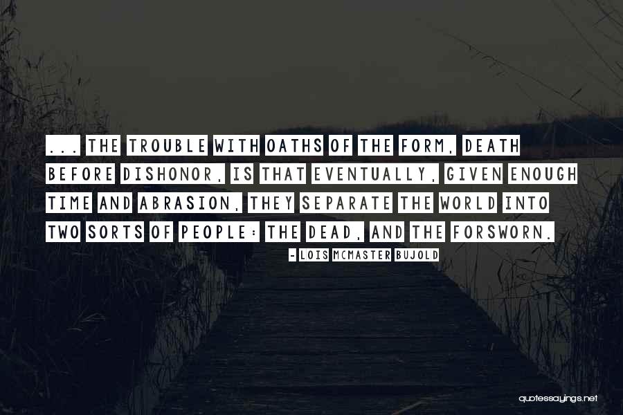 Death Is Inevitable Quotes By Lois McMaster Bujold