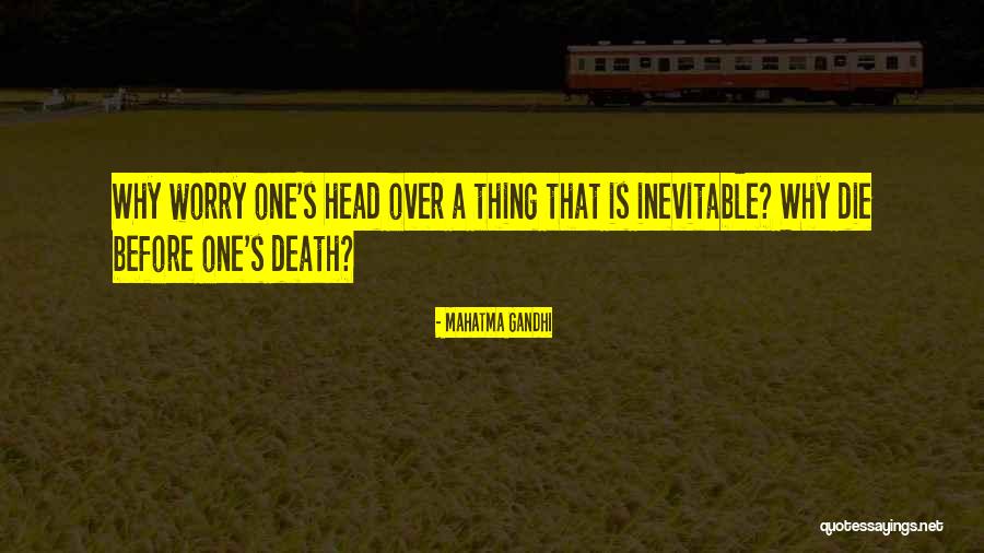 Death Is Inevitable Quotes By Mahatma Gandhi