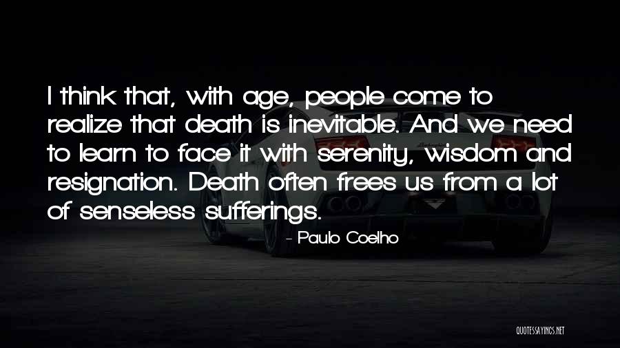 Death Is Inevitable Quotes By Paulo Coelho Death Is Inevitable Quotes By Paulo Coelho