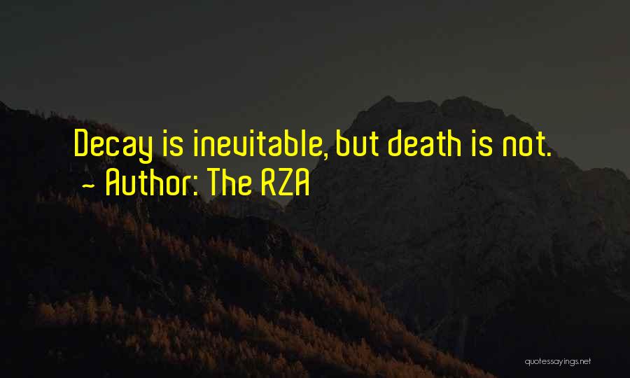 Death Is Inevitable Quotes By The RZA