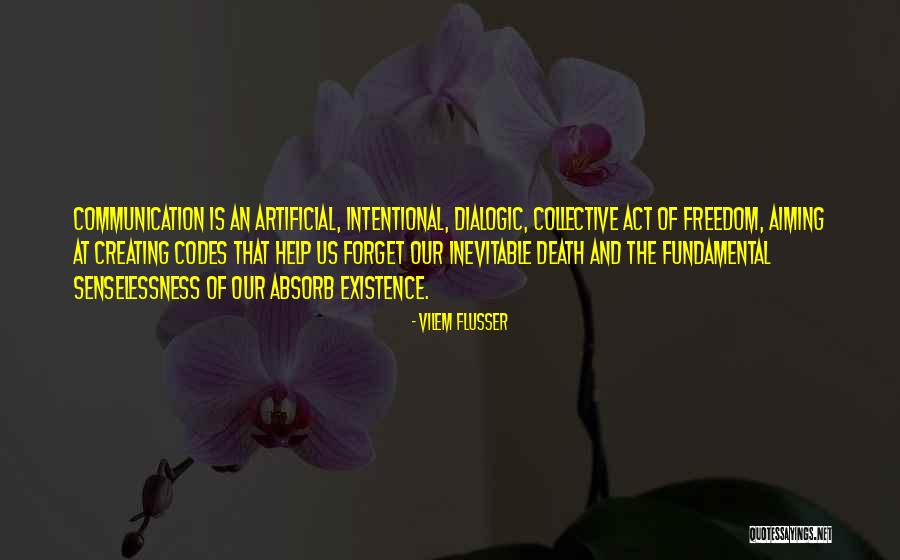 Death Is Inevitable Quotes By Vilem Flusser Death Is Inevitable Quotes By Vilem Flusser