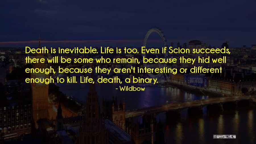 Death Is Inevitable Quotes By Wildbow Death Is Inevitable Quotes By Wildbow