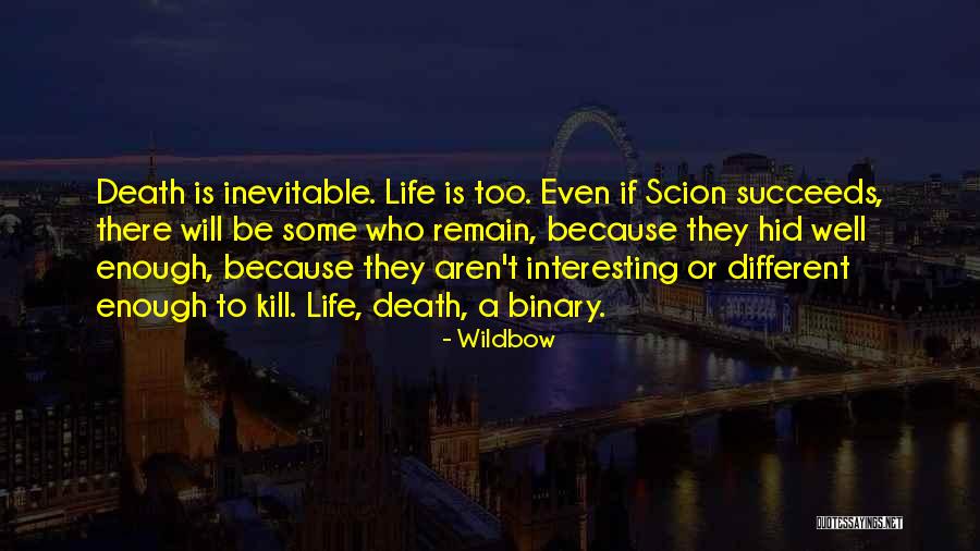 Death Is Inevitable Quotes By Wildbow