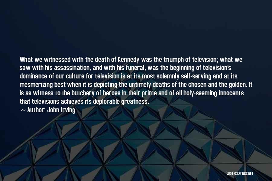 Death Is Just The Beginning Quotes By John Irving