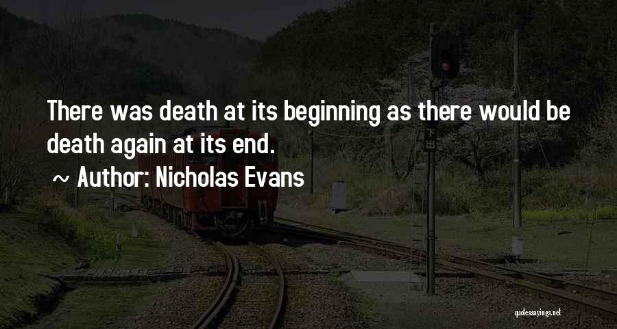 Death Is Just The Beginning Quotes By Nicholas Evans