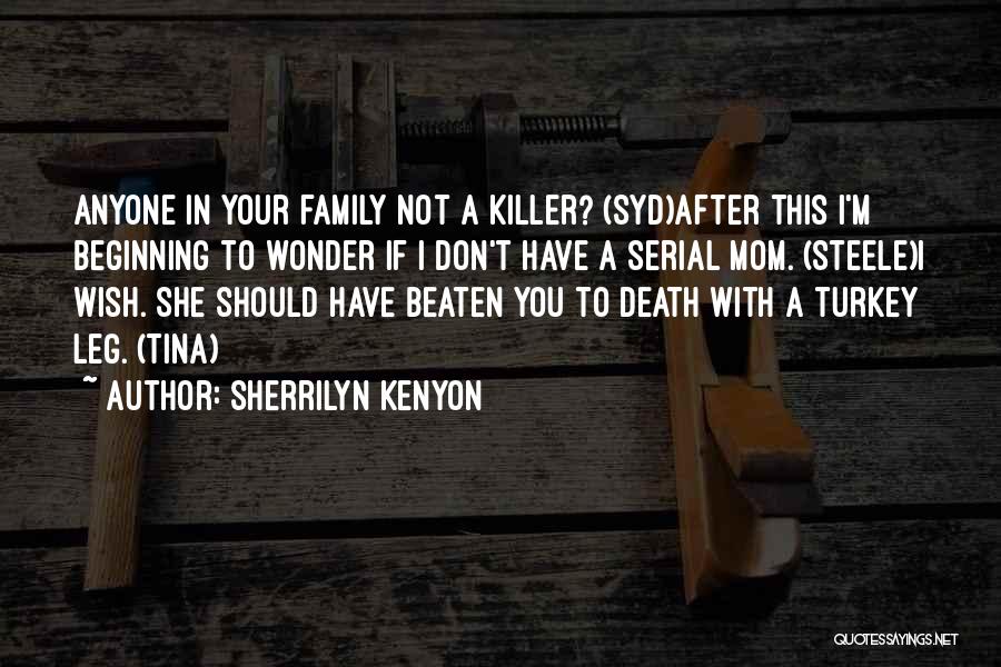 Death Is Just The Beginning Quotes By Sherrilyn Kenyon