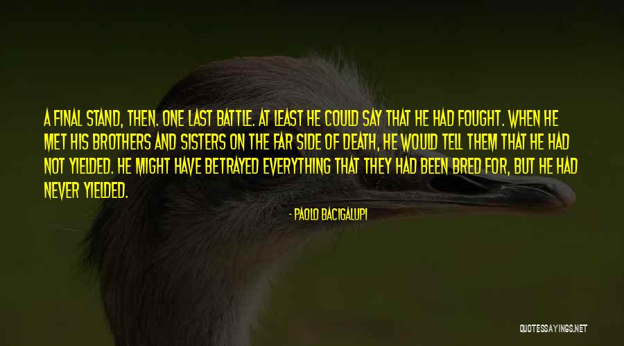 Death Is Never Final Quotes By Paolo Bacigalupi Death Is Never Final Quotes By Paolo Bacigalupi