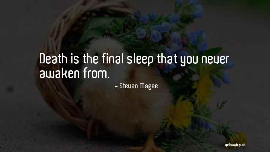 Death Is Never Final Quotes By Steven Magee Death Is Never Final Quotes By Steven Magee