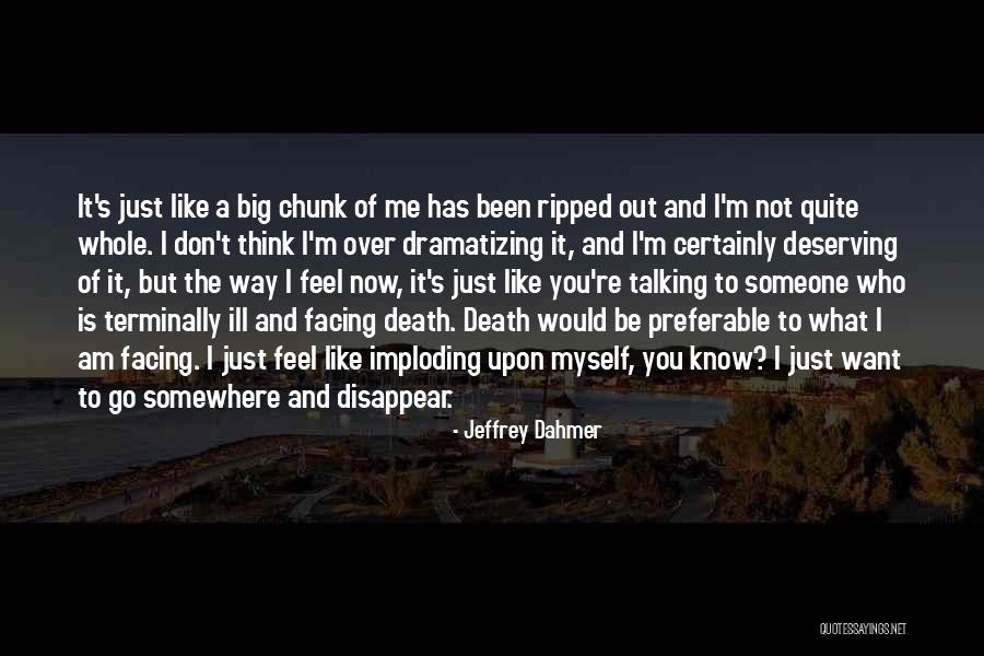 Death Is Not A Way Out Quotes By Jeffrey Dahmer Death Is Not A Way Out Quotes By Jeffrey Dahmer