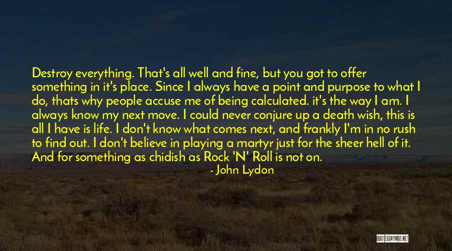Death Is Not A Way Out Quotes By John Lydon Death Is Not A Way Out Quotes By John Lydon