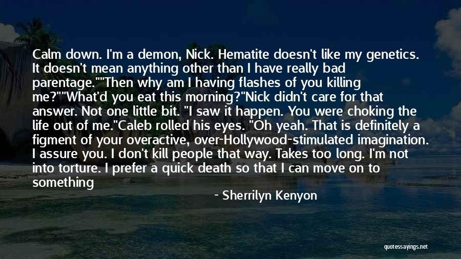 Death Is Not A Way Out Quotes By Sherrilyn Kenyon Death Is Not A Way Out Quotes By Sherrilyn Kenyon