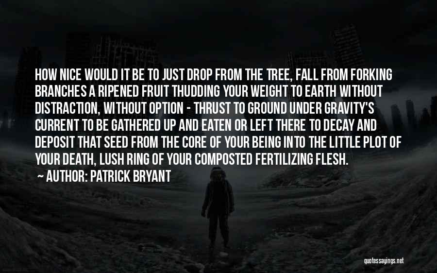 Death Is Not An Option Quotes By Patrick Bryant