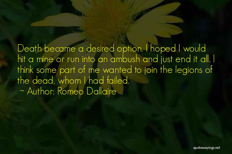 Death Is Not An Option Quotes By Romeo Dallaire