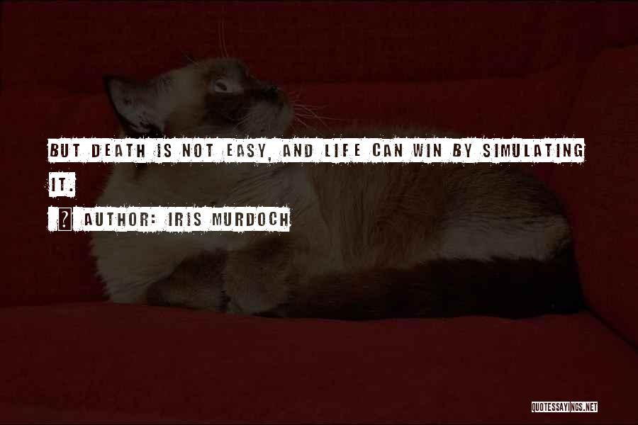 Death Is Not Easy Quotes By Iris Murdoch