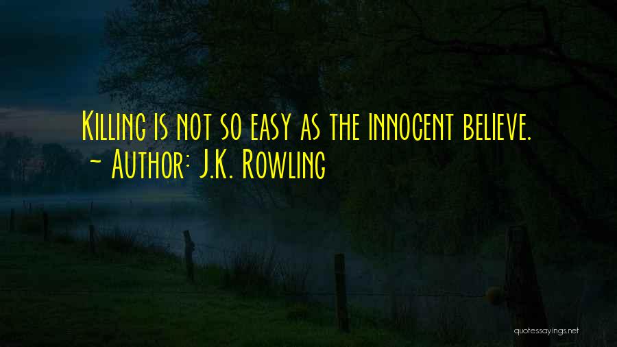 Death Is Not Easy Quotes By J.K. Rowling