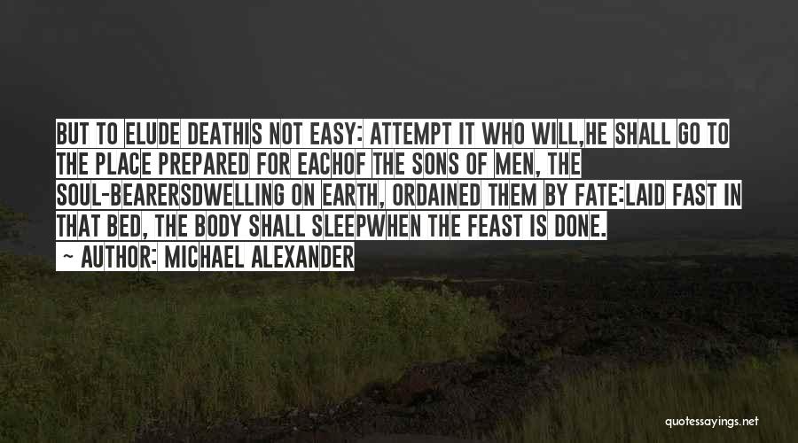 Death Is Not Easy Quotes By Michael Alexander