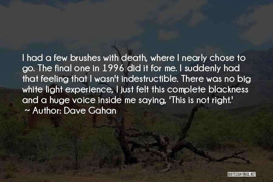 Death Is Not Final Quotes By Dave Gahan