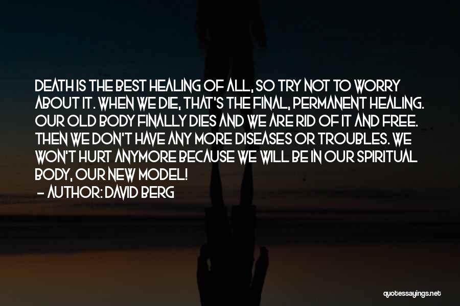 Death Is Not Final Quotes By David Berg