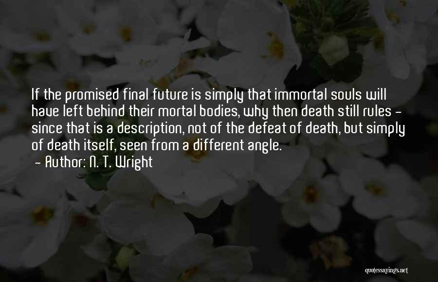 Death Is Not Final Quotes By N. T. Wright