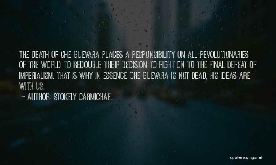 Death Is Not Final Quotes By Stokely Carmichael