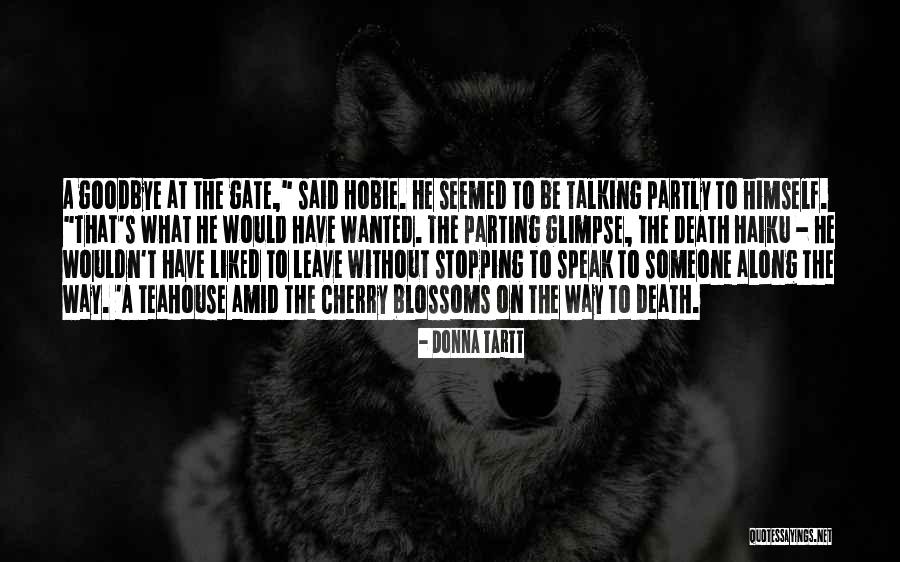 Death Is Not Goodbye Quotes By Donna Tartt Death Is Not Goodbye Quotes By Donna Tartt