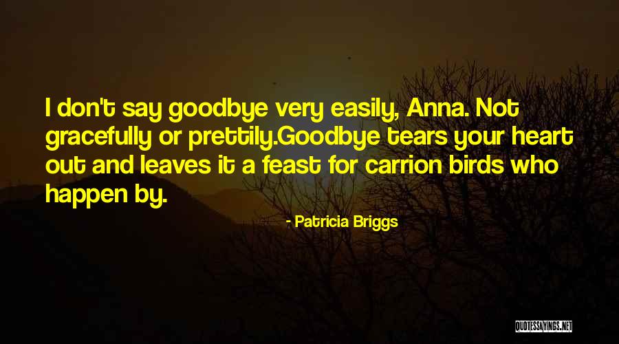 Death Is Not Goodbye Quotes By Patricia Briggs Death Is Not Goodbye Quotes By Patricia Briggs