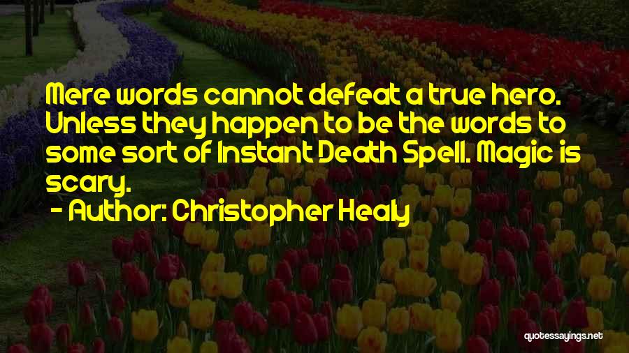 Death Is Not Scary Quotes By Christopher Healy