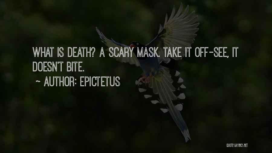 Death Is Not Scary Quotes By Epictetus